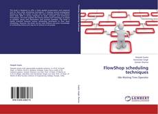 Bookcover of FlowShop scheduling techniques