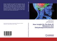Capa do livro de New Insight On The Role Of Melatonin And Dehydroepiandrosterone 