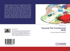 Towards The Transformed Body kitap kapağı