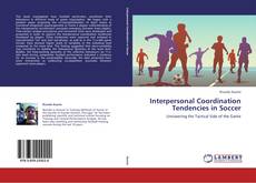 Bookcover of Interpersonal Coordination Tendencies in Soccer