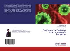 Copertina di Oral Cancer: A Challenge Today A Conquest Tomorrow