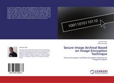 Обложка Secure Image Archival Based on Image Encryption Technique