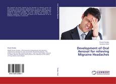 Buchcover von Development of Oral Aerosol for relieving Migraine Headaches