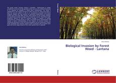 Biological Invasion by Forest Weed - Lantana的封面