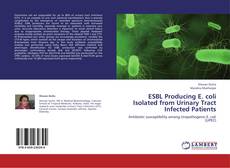 Portada del libro de ESBL Producing E. coli Isolated from Urinary Tract Infected Patients