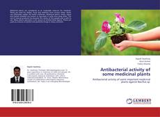Buchcover von Antibacterial activity of some medicinal plants
