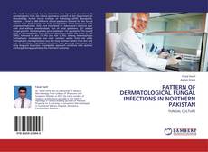 Copertina di PATTERN OF DERMATOLOGICAL FUNGAL INFECTIONS IN NORTHERN PAKISTAN