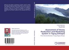 Couverture de Assessment of Honey Production and Marketing System in Tigray,Ethiopia