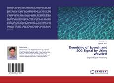 Denoising of Speech and ECG Signal by Using Wavelets kitap kapağı