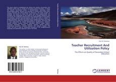 Teacher Recruitment And Utilization Policy kitap kapağı