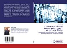 Capa do livro de Comparison of Alum Hematoxylin - Harri's, Mayer's and Ehrlich 