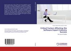 Capa do livro de Critical Factors Affecting the Software Export ‎Industry Success 