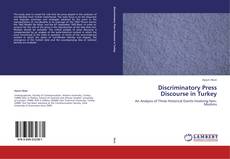 Bookcover of Discriminatory Press Discourse in Turkey