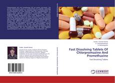Capa do livro de Fast Dissolving Tablets Of Chlorpromazine And Promethazine 
