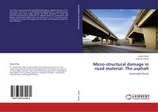 Buchcover von Micro-structural damage in road material- The asphalt