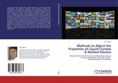 Bookcover of Methods to Adjust the Properties of Liquid Crystals & Related Devices