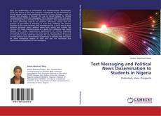 Buchcover von Text Messaging and Political News Dissemination to Students in Nigeria