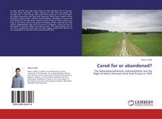 Capa do livro de Cared for or abandoned? 