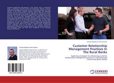 Capa do livro de Customer Relationship Management Practices In The Rural Banks 