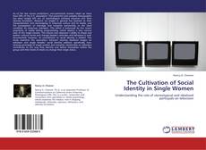 Portada del libro de The Cultivation of Social Identity in Single Women