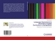 Portada del libro de Language Assessment in Secondary English Curriculum in Bangladesh