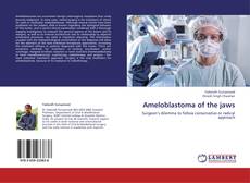 Buchcover von Ameloblastoma of the jaws