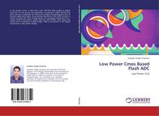 Low Power Cmos Based Flash ADC kitap kapağı