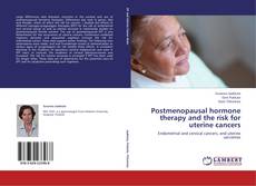 Postmenopausal hormone therapy and the risk for uterine cancers kitap kapağı