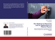 Capa do livro de The Method of Moments and its Applications in Plasma Physics 