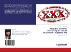 Capa do livro de Attitudes towards censorship of sexual content in Singapore Art 