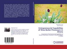 Couverture de Entrepreneurial Capabilities of Shea Butter Processors in Ghana