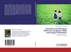 Varieties and Nitrogen Effect on Sorghum Yield and Striga Infestation kitap kapağı