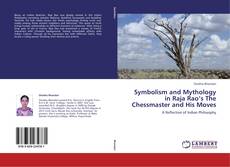 Portada del libro de Symbolism and Mythology in Raja Rao’s The Chessmaster and His Moves