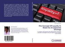 Couverture de The Concept Of Loyalty In  Retail As A Corporate  Strategy