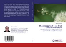 Couverture de Pharmacognostic study of Silybum marianum