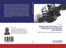Portada del libro de Machining Simulation and Cutting Force Prediction with GPGPU