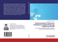 Bookcover of Enhancement of Business Intelligence Applications by Applying MCDM