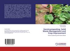 Vermicomposting: Solid Waste Management and Crop Improvement的封面