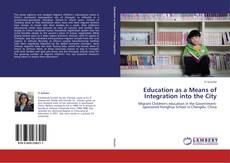 Bookcover of Education as a Means of Integration into the City