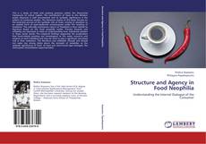 Structure and Agency in Food Neophilia kitap kapağı