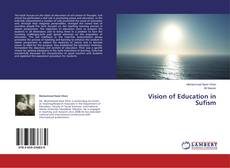 Bookcover of Vision of Education in Sufism
