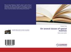 Capa do livro de On several classes of special matrices 