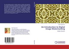 Bookcover of An Introduction to Digital Image Watermarking