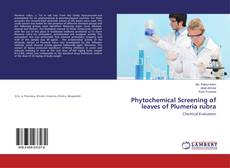 Couverture de Phytochemical Screening of leaves of Plumeria rubra