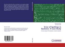 Bookcover of Error of Spellings in Dyslexics: A Case Study