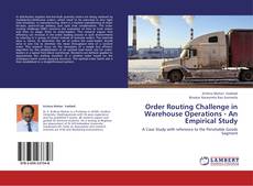 Bookcover of Order Routing Challenge in Warehouse Operations - An Empirical Study
