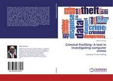 Couverture de Criminal Profiling: A tool in investigating computer crimes