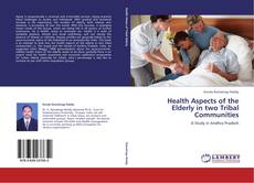 Portada del libro de Health Aspects of the Elderly in two Tribal Communities