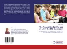 The Necessities for the Use of L1 in the EFL Classroom kitap kapağı