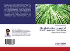 Capa do livro de The challenging  concept of time in quantum mechanics 